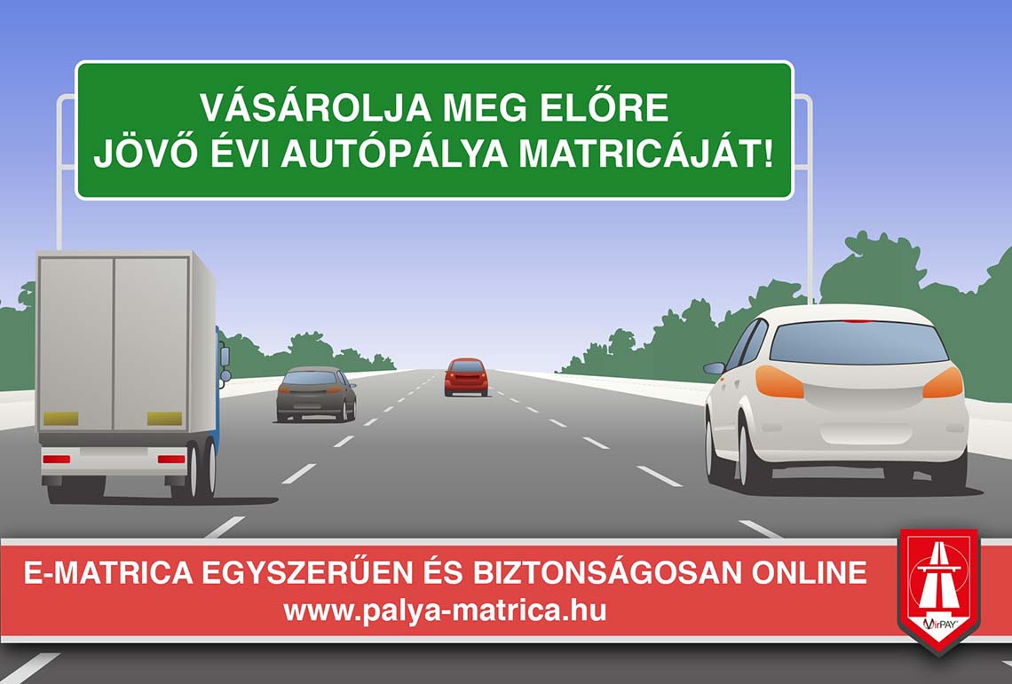 Megkezdődött az éves autópálya matrica elővásárlás időszaka 2020-ra!