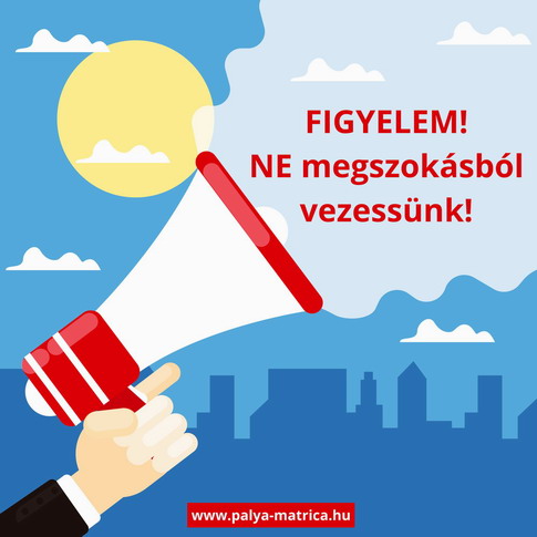 2021-ben NE megszokásból vezessünk az autópályákon, gyorsforgalmi útszakaszokon!